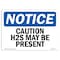 Signmission OSHA Notice, 5" Height, Caution H2S May Be Present Sign, 7" X 5", Landscape OS-NS-D-57-L-10482 - alternate 1